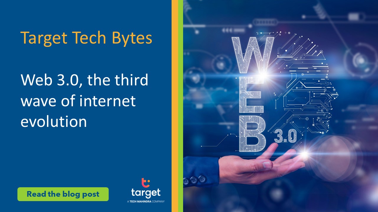 Target Tech Bytes - Web 3.0, the third wave of internet evolution