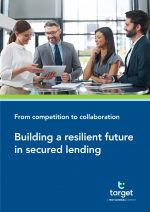 From competition to collaboration - Building a resilient future in secured lending